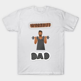 WORKOUT DAD T-Shirt